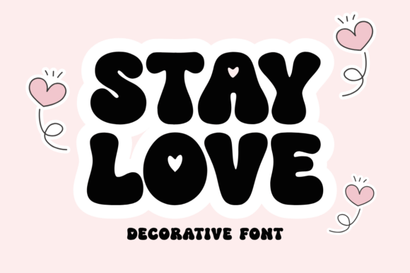 Stay Love: The Font That Brings Whimsy and Heart to Your Designs
