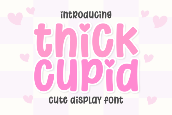 Thick Cupid: A Font That Brings Playful Confidence to Your Designs